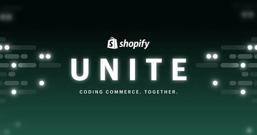 Highlights from Shopify Unite 2021 (And What They Mean for Merchants)