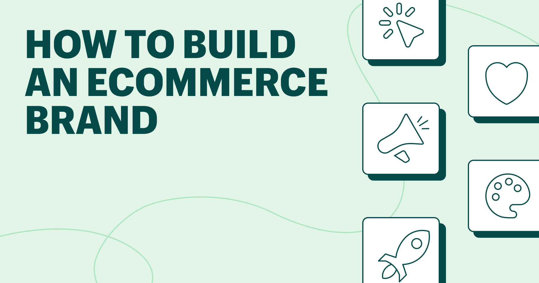 How To Build an Ecommerce Brand in 9 Steps