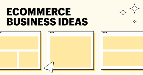 16 Ecommerce Business Ideas To Generate Profit Now (2024)